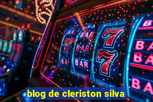 blog de cleriston silva